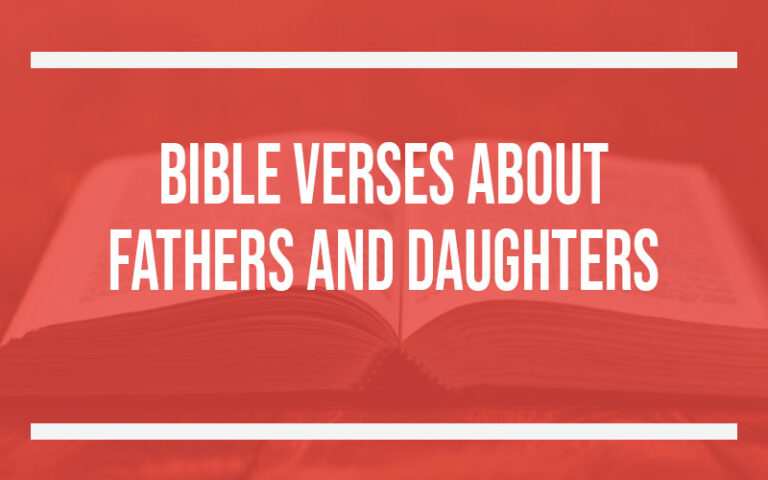 40 Bible Verses About Fathers And Daughters - Holy Bible Word