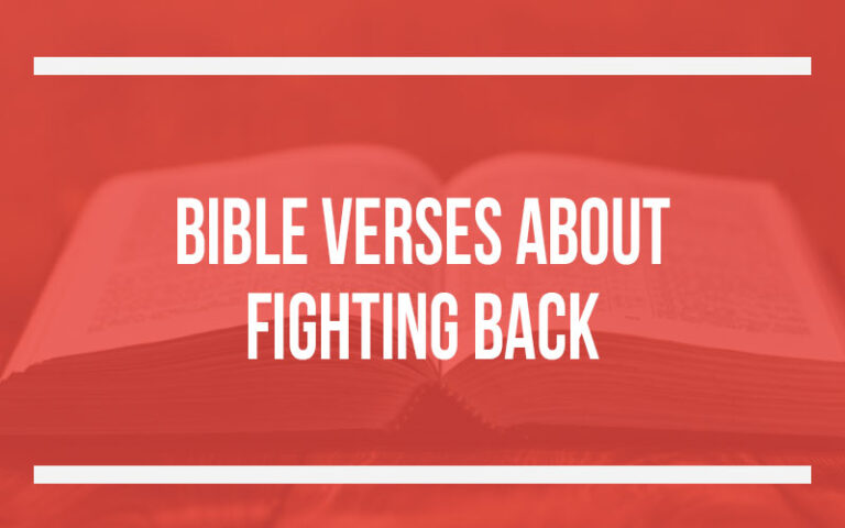 40 Bible Verses About Fighting Back - Holy Bible Word