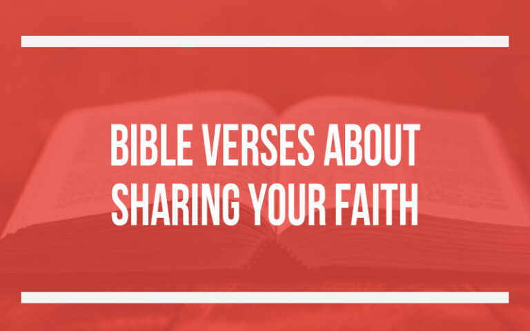 40 Bible Verses About Sharing Your Faith - Holy Bible Word