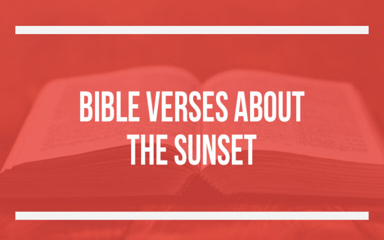 40 Bible Verses About The Sunset - Holy Bible Word